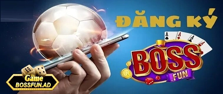 Giới thiệu chung về đăng ký bossfun