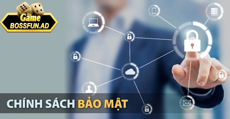 Tổng quan về chủ đề chính sách bảo mật bossfun