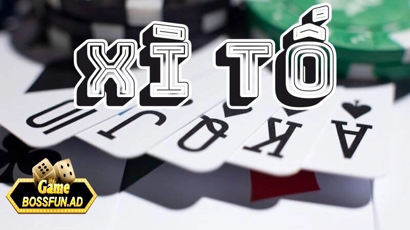 Tổng quan về xì tố bossfun
